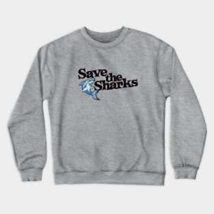 Save the Sharks Crewneck Sweatshirt